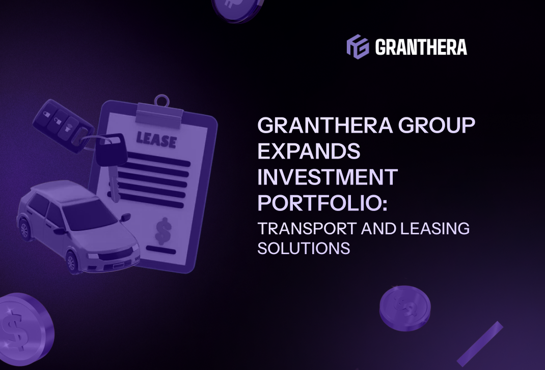 Granthera Group Expands Investment Portfolio: Transport and Leasing Solutions Granthera Group Expands Investment Portfolio: Transport and Leasing Solutions