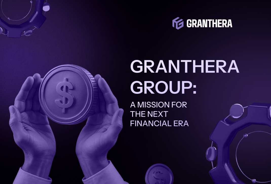 Granthera Group: A Mission for the Next Financial Era Granthera Group: A Mission for the Next Financial Era