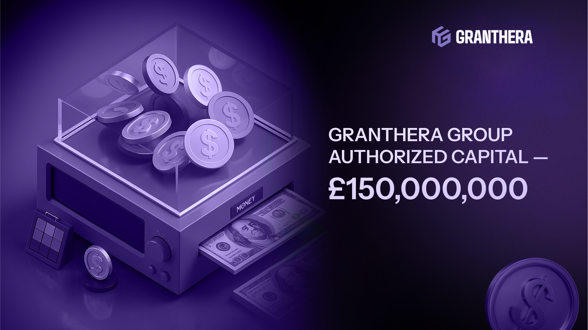 Granthera Group Authorized Capital — £150,000,000 Granthera Group Authorized Capital — £150,000,000