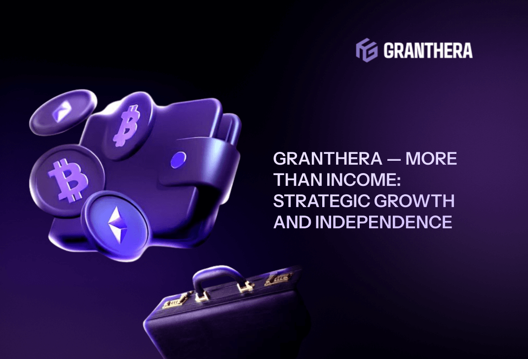 Granthera — More Than Income: Strategic Growth and Independence Granthera — More Than Income: Strategic Growth and Independence