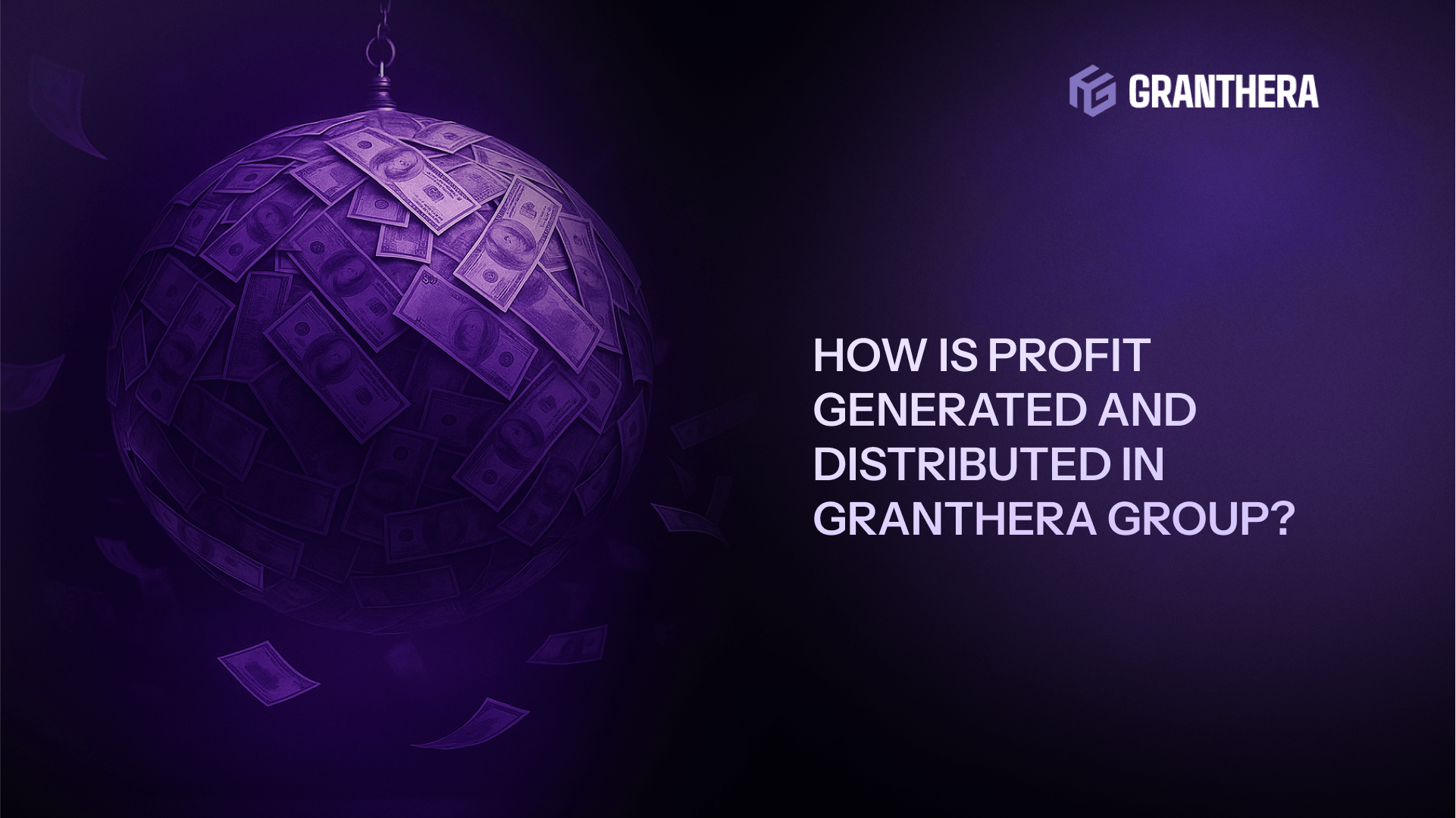 How is profit generated and distributed in Granthera Group?  