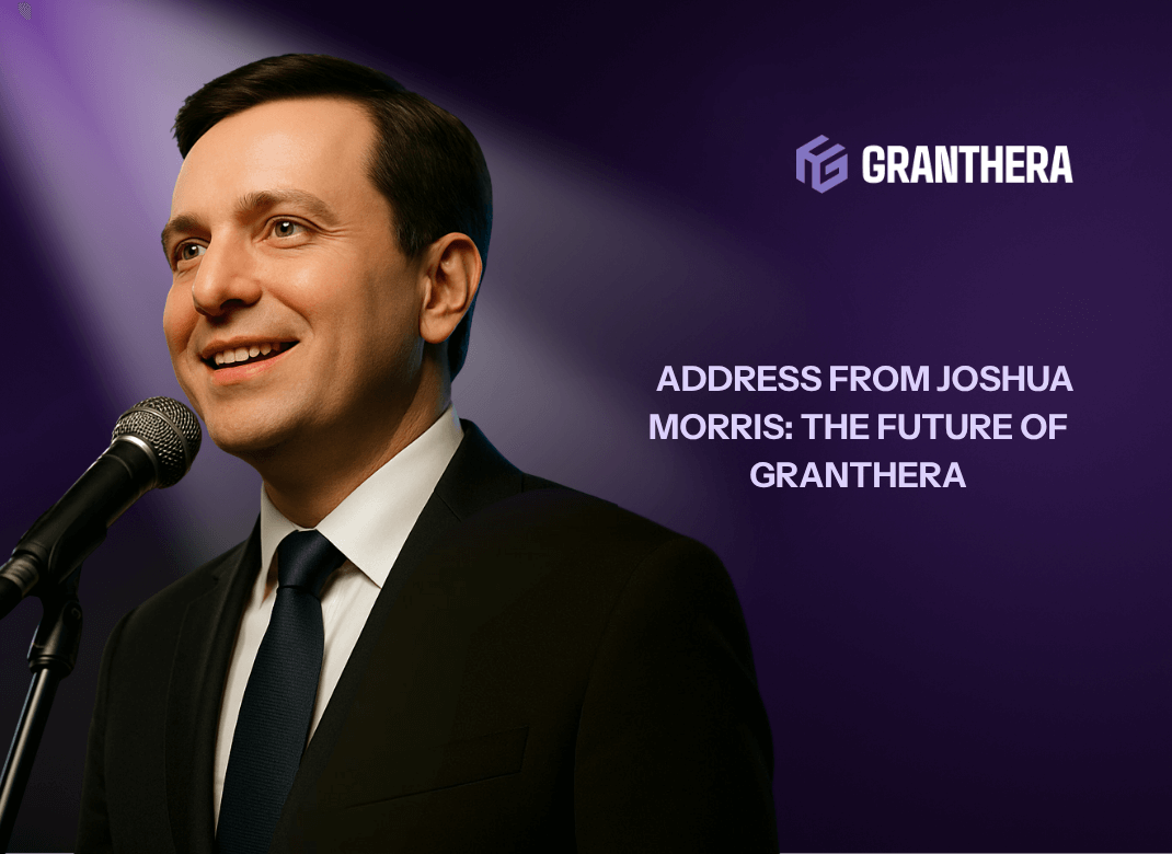  Address from Joshua Morris: The Future of Granthera