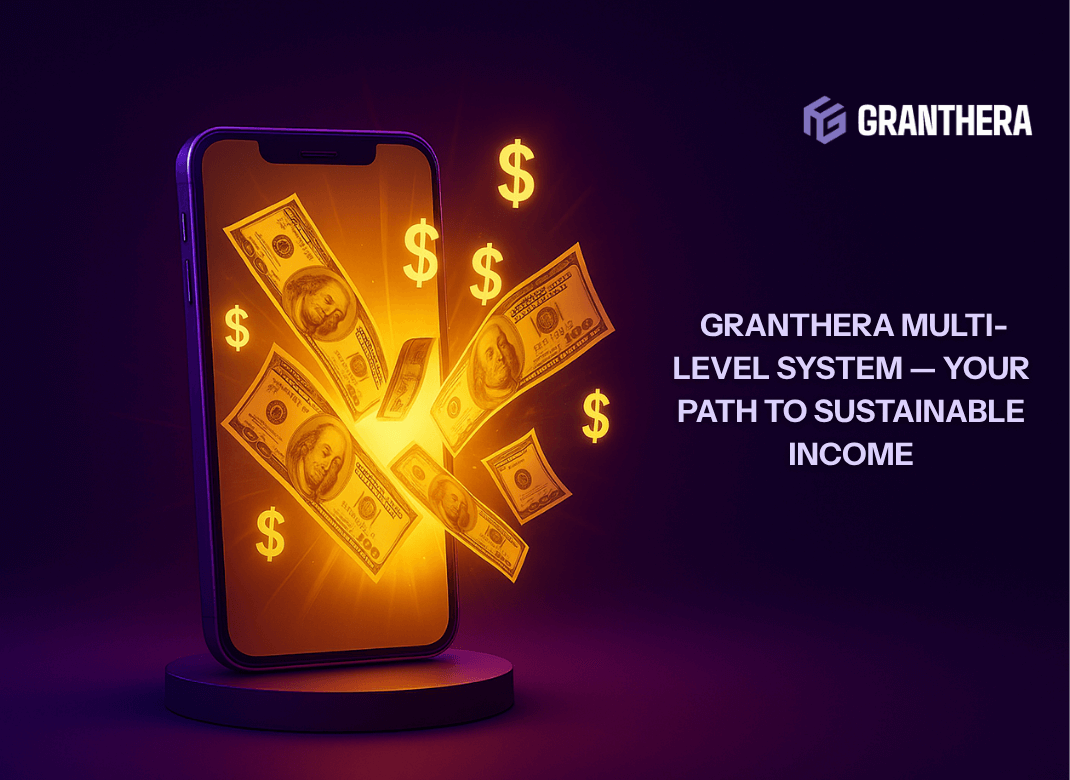 Granthera Multi-Level System — Your Path to Sustainable Income