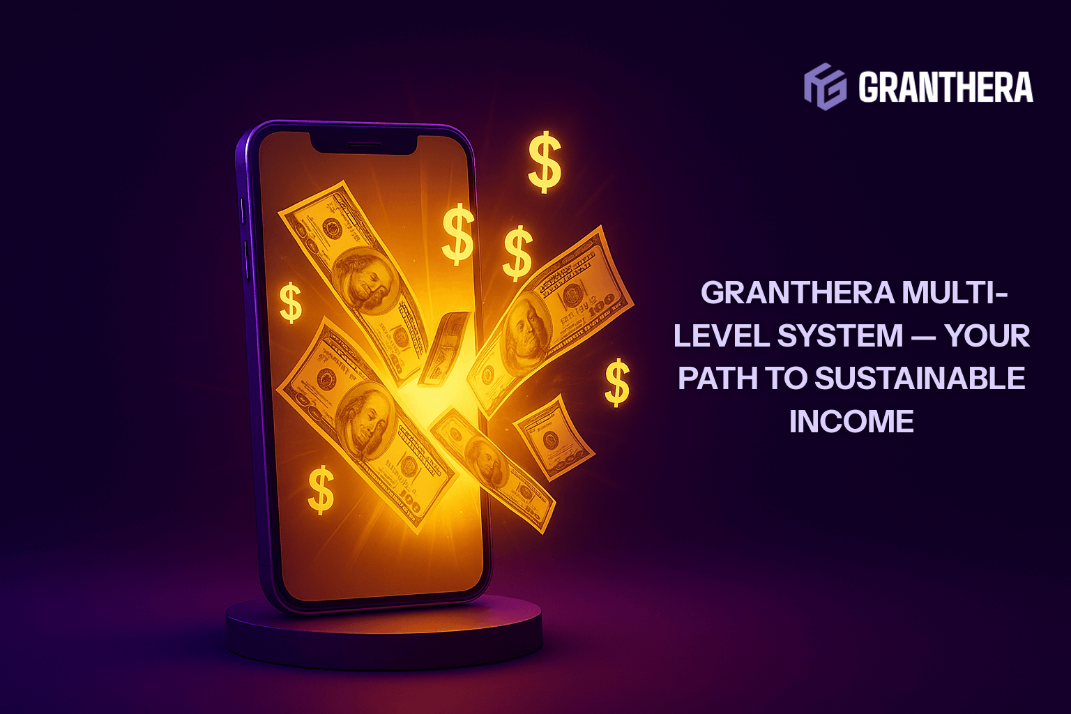 Granthera Multi-Level System — Your Path to Sustainable Income