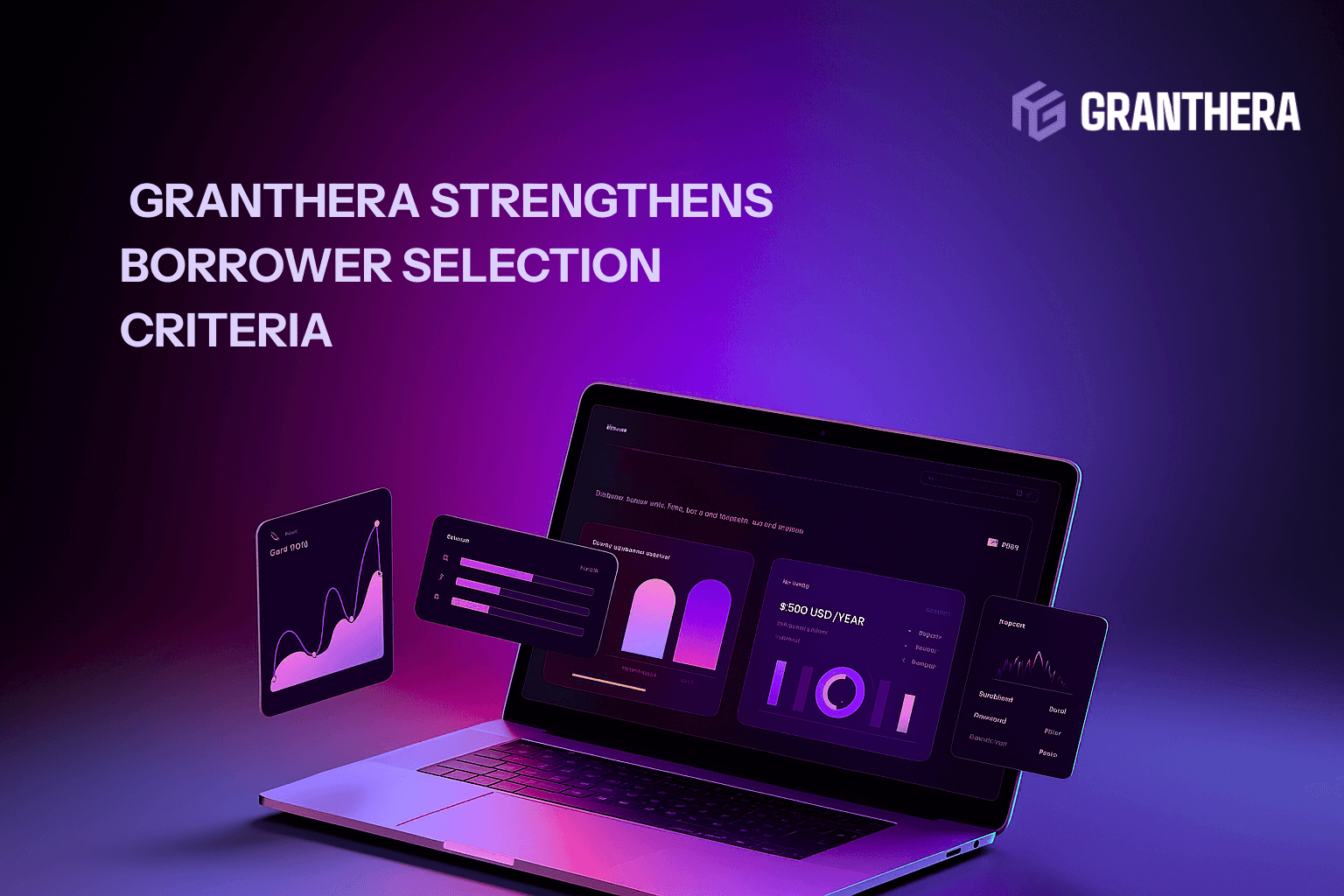  Granthera Strengthens Borrower Selection Criteria