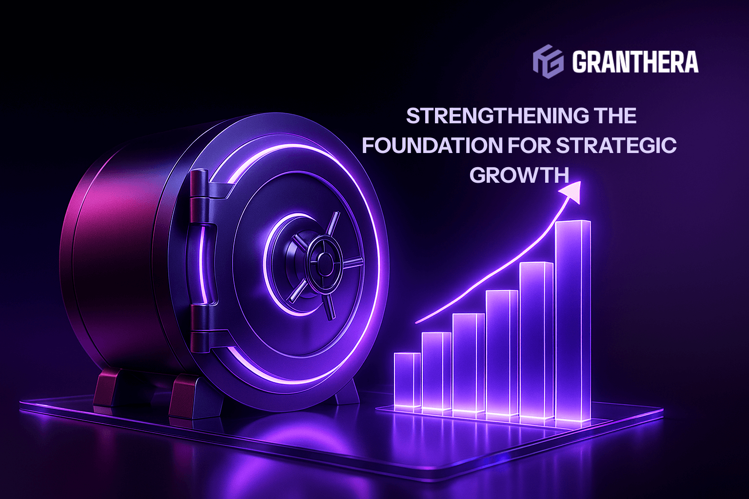 Granthera: Strengthening the Foundation for Strategic Growth